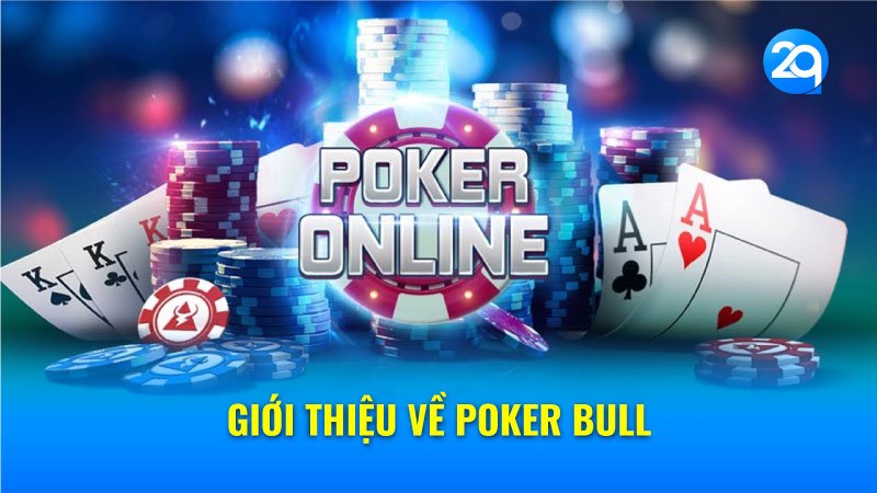 Giới thiệu về Poker bull