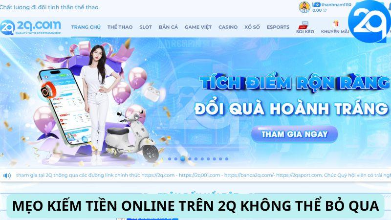 Những Mẹo Kiếm Tiền Online Trên 2Q không thể bỏ qua