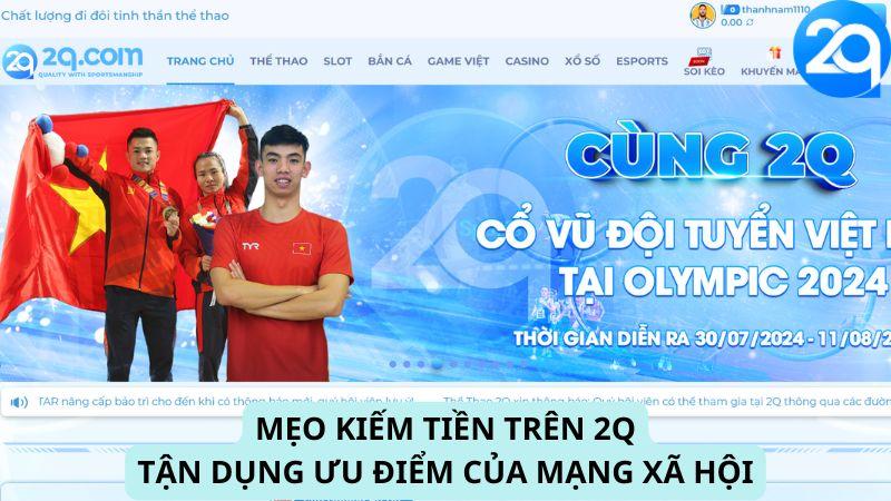 Mẹo kiếm tiền trên 2Q: Tận dụng ưu điểm của mạng xã hội