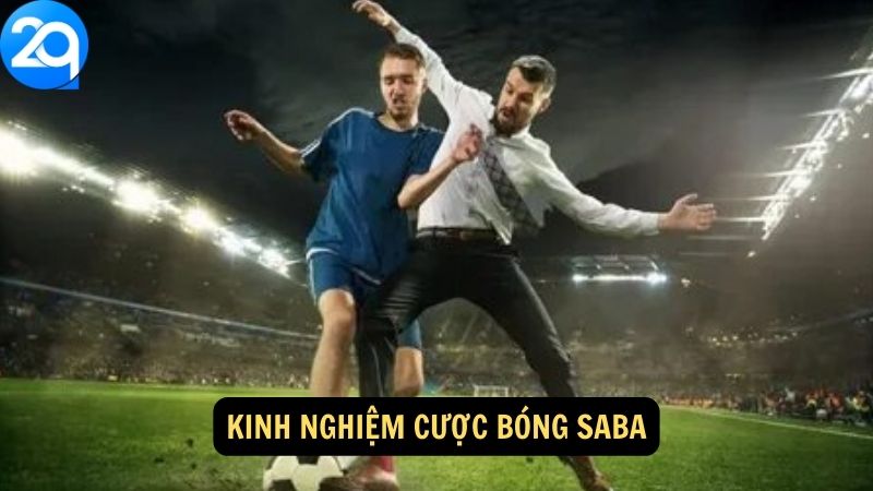 Kinh nghiệm cược bóng saba