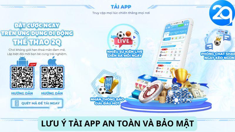 Lưu ý tải app an toàn và bảo mật