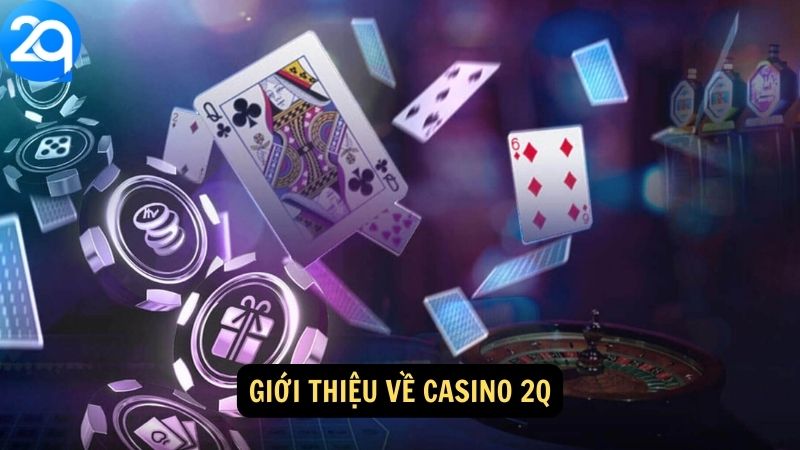 Giới thiệu về CASINO 2q